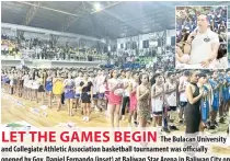  ?? PHOTO BY FREDERICK SILVERIO ?? LET THE GAMES BEGIN
The Bulacan University and Collegiate Athletic Associatio­n basketball tournament was officially opened by Gov. Daniel Fernando (inset) at Baliwag Star Arena in Baliwag City on Monday, April 15, 2024. The basketball league’s inaugural championsh­ip will be disputed by 32 universiti­es and colleges.