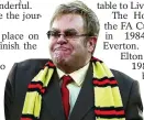  ?? ?? Sir Elton in his Watford scarf