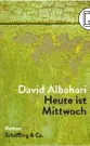  ??  ?? DAVID ALBAHARI: Heute ist Mittwoch Übersetzt von Mirjana und Klaus Wittmann Schöffling & Co. (2020), 208 Seiten, 22 Euro
ALEM GRABOVAC: Das achte Kind hanserblau, 256 Seiten, 22 Euro