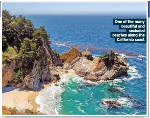  ?? ?? One of the many beautiful and secluded beaches along the California coast