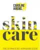  ??  ?? Skincare: The Ultimate No-nonsense Guide
Caroline Hirons Harpercoll­ins Canada