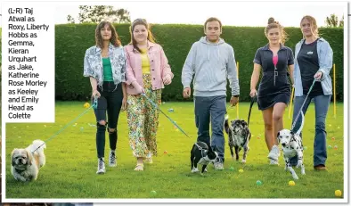  ??  ?? (L-R) Taj Atwal as Roxy, Liberty Hobbs as Gemma, Kieran Urquhart as Jake, Katherine Rose Morley as Keeley and Emily Head as Colette