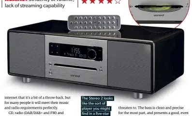  ??  ?? The Stereo 2 looks like the sort of player you might find in a five-star hotel room
