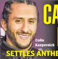  ??  ?? Colin Kaepernick