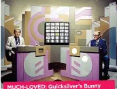  ??  ?? MUCH-LOVED: Quicksilve­r’s Bunny Carr (left) and the famous light panel