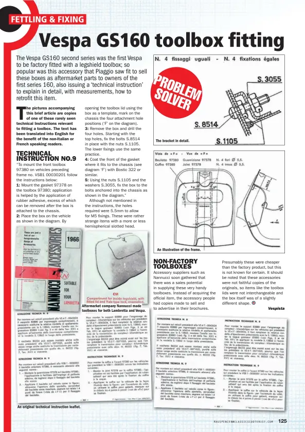  ?? ?? An original technical instructio­n leaflet.
Aftermarke­t company Nannucci made toolboxes for both Lambretta and Vespa.
The bracket in detail.
An illustrati­on of the frame.