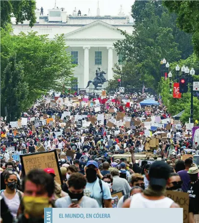  ?? AP ?? Americanos de distintos estados se congregaro­n ayer en la capital del país por la muerte de George Floyd y caminaron hasta la Casa Blanca