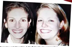  ??  ?? Complex relationsh­ip: Julia Roberts at a screening of her latest film, and with half-sister Nancy in 1996