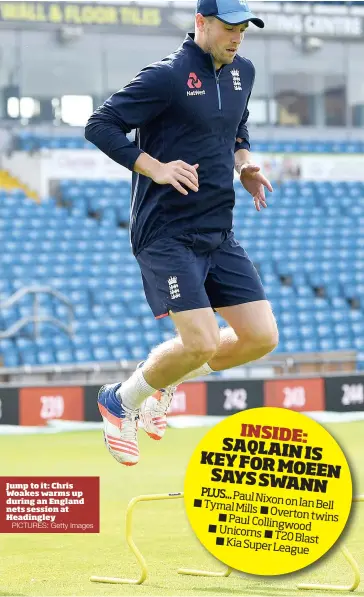  ?? PICTURES: Getty Images ?? Jump to it: Chris Woakes warms up during an England nets session at Headingley