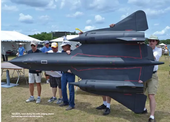  ??  ?? This photo, taken during the static judging, shows just how big Lance’s aircraft really is.