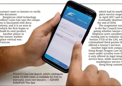  ?? — aZHar MaHFoF/The Star ?? FCL&amp;CO Case Law Search, which catalogues some 12,000 cases, is available for free to everyone, even non-lawyers.