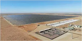  ?? /Supplied ?? Production: The Kenhardt project in the Northern Cape, which includes 540MW solar and 225MW/1,140 MWh battery storage, in one of the largest of its kind in the world.