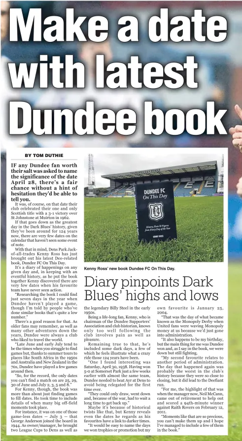  ??  ?? Kenny Ross’ new book Dundee FC On This Day.