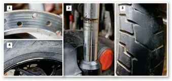  ??  ?? 1 End of the road for this disc rotor 2 Ruptured oil seals may not be expensive to replace. Check for bends in the fork tubes too 3 Hardened rubber develops cracks. Fresh tyres required 4 Some bent rims can be repaired but cracked ones like these have to be replaced