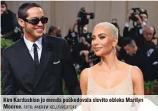  ?? FOTO: ANDREW KELLY/REUTERS ?? Kim Kardashian je menda poškodoval­a slovito obleko Marilyn Monroe.