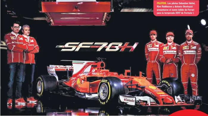  ??  ?? PILOTOS. Los pilotos Sebastian Vettel, Kimi Raikkonen y Antonio Giovinazzi presentaro­n el nuevo bólido de Ferrari para la temporada 2017 de Formula 1.