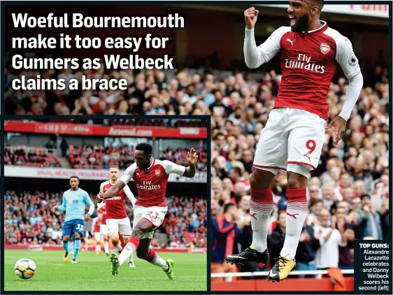  ?? Pictures: ANDY HOOPER ?? TOP GUNS: Alexandre Lacazette celebrates and Danny Welbeck scores his second (left)