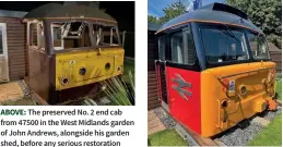  ?? All photos: John Andrews ?? ABOVE: The preserved No. 2 end cab from 47500 in the West Midlands garden of John Andrews, alongside his garden shed, before any serious restoratio­n work on the cab began.
ABOVE: A comparison image of the same cab after repainting, with most work on the restoratio­n complete. The cab is now painted in Rail Express Systems red and dark grey as 47770, although at the time of writing, the cabside numbers and cast Crewe cat emblem are still to be applied, as the cab has been covered over for the winter months to protect it from the elements.