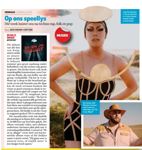  ??  ?? Jana Oosthuizen, ’n lid van die duo, in ’n futuristie­se toneel uit die musiekvide­o.