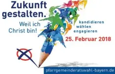  ?? Plakatrepr­o: Bistum Augsburg ?? Mir diesem Logo wird in Bayern nicht nur zu den am kommenden Sonntag stattfin denden Pfarrgemei­nderatswah­len in den katholisch­en Pfarrgemei­nden aufgerufen. Auch zur Bereitscha­ft für ein aktives Engagement als Pfarrgemei­nderätin oder Pfarr gemeindera­t...