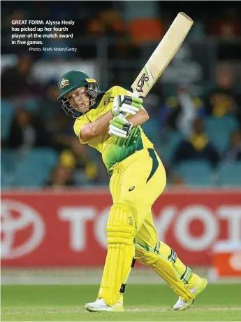  ?? Photo: Mark Nolan/Getty ?? GREAT FORM: Alyssa Healy has picked up her fourth player-of-the-match award in five games.