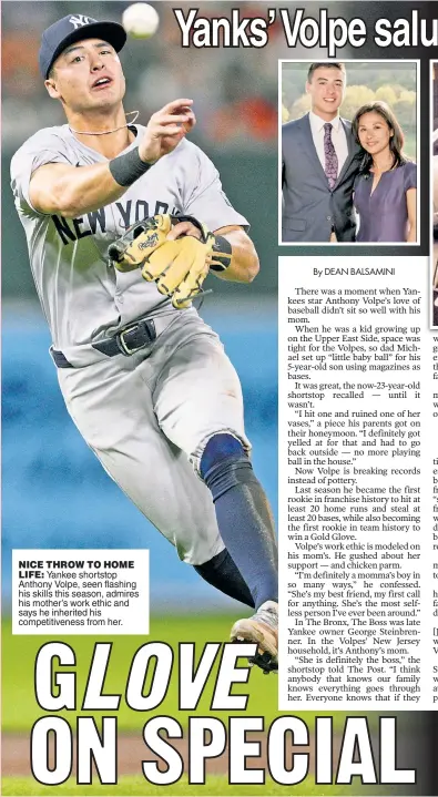  ?? ?? NICE THROW TO HOME LIFE: Yankee shortstop Anthony Volpe, seen flashing his skills this season, admires his mother’s work ethic and says he inherited his competitiv­eness from her.