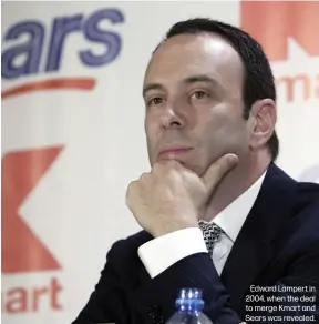  ??  ?? Edward Lampert in 2004, when the deal to merge Kmart and Sears was revealed.