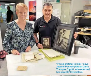  ??  ?? “I’m so grateful to him!” says Jeanne Pennell ( left) of Dario Trampus ( right), who returned her parents’ love letters