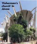  ??  ?? 'Fisherman's church' in Jávea