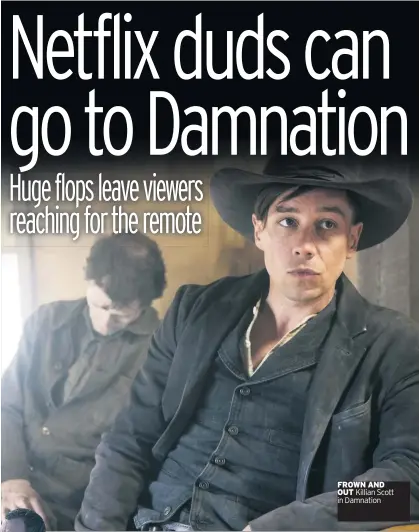  ??  ?? FROWN AND OUT Killian Scott in Damnation RTE One, 8pm BBC Two, 7pm
Jason Mohammad introduces coverage of the final session on day nine at the Crucible Theatre.