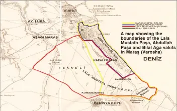  ??  ?? A map showing the boundaries of the Lala Mustafa Paşa, Abdullah Paşa and Bilal Ağa vakıfs in Maraş (Varosha)