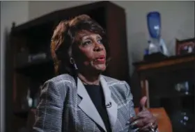  ?? PABLO MARTINEZ MONSIVAIS — THE ASSOCIATED PRESS ?? This photo taken on Thursday shows Rep. Maxine Waters, D-Calif., as she speaks during her interview with the Associated Press at her congressio­nal office on Capitol Hill in Washington. Waters has served in Congress for a quarter-century. Now she’s...