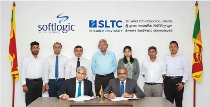  ??  ?? Seated from Left: Chief Executive Officer/ Director of Softlogic IT Roshan Rassool, Founder President/CEO of SLTC Ranjith Rubasinghe signing the MoU in the presence of members from both parties