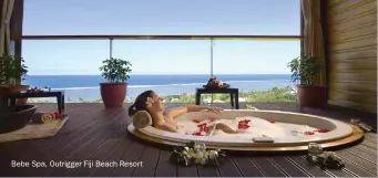  ??  ?? Bebe Spa, Outrigger Fiji Beach Resort