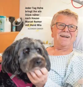  ?? ALEXANDER DANNER ?? Jeder Tag Reha bringt ihn ein Stück näher nach Hause: Marcel Romor mit Hund Mia