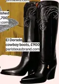  ?? ?? El Dorado cowboy boots, £900 paristexas­brand.com