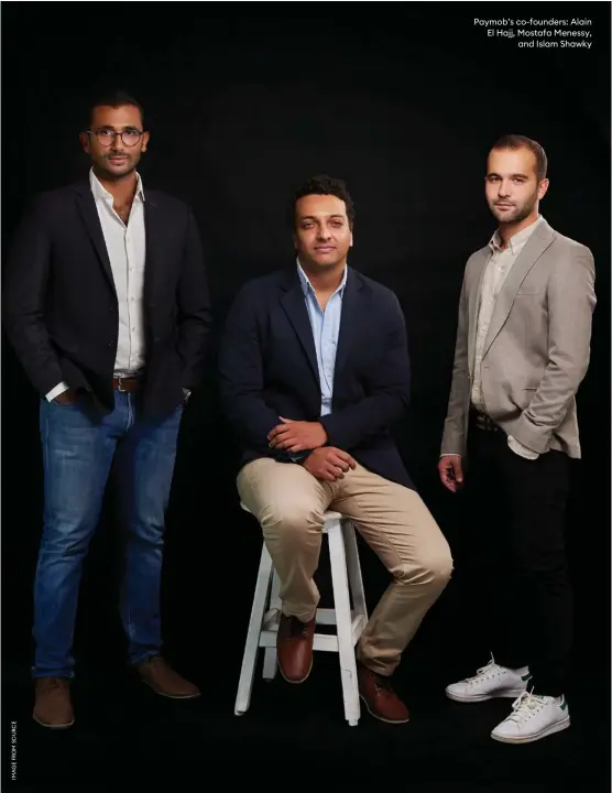  ??  ?? Paymob’s co-founders: Alain El Hajj, Mostafa Menessy, and Islam Shawky