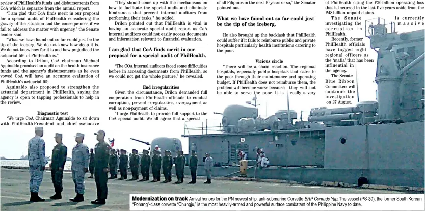  ??  ?? Modernizat­ion on track Arrival honors for the PN newest ship, anti-submarine Corvette BRP Conrado Yap. The vessel (PS-39), the former South Korean “Pohang”-class corvette “Chungju,” is the most heavily-armed and powerful surface combatant of the Philippine Navy to date.