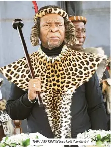  ??  ?? THE LATE KING Goodwill Zwelithini