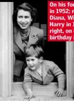  ??  ?? On his fourth birthday in 1952; right, with Diana, William and Harry in 1989; far right, on his 18th birthday in 1966