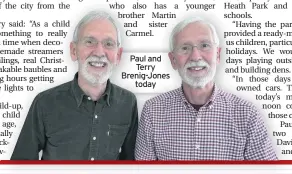  ??  ?? Paul and Terry Brenig-Jones today