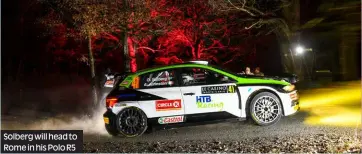  ??  ?? Solberg will head to Rome in his Polo R5
