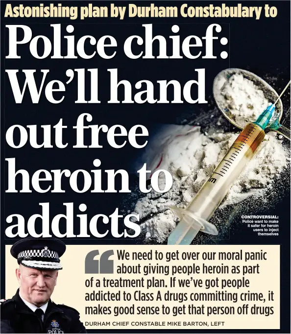  ??  ?? CONTROVERS­IAL: Police want to make it safer for heroin users to inject themselves