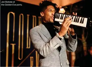  ?? ?? Jon Batiste at the Golden Eve party.