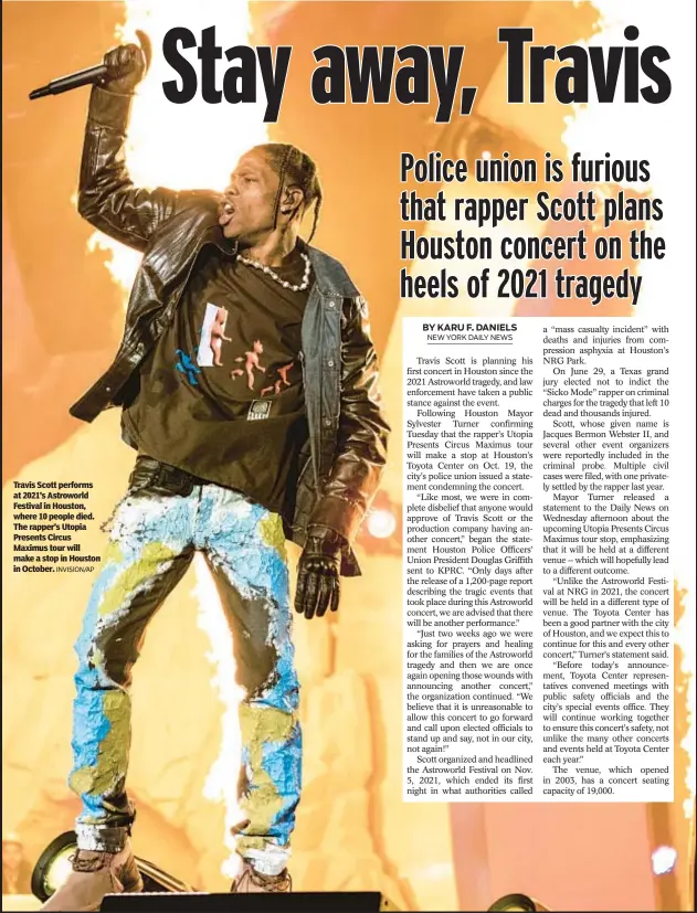  ?? INVISION/AP ?? Travis Scott performs at 2021’s Astroworld Festival in Houston, where 10 people died. The rapper’s Utopia Presents Circus Maximus tour will make a stop in Houston in October.