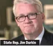  ??  ?? State Rep. Jim Durkin