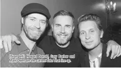  ??  ?? (From left) Howard Donald, Gary Barlow and Mark Owen are the current Take That line-up.