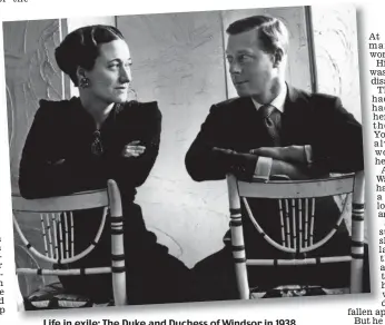  ?? Picture: CECIL BEATON/CAMERAPRES­S ?? Life in exile: The Duke and Duchess of Windsor in 1938