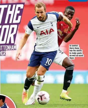  ??  ?? In control: Harry Kane has the ability to make goals as well as score them