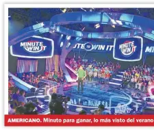  ??  ?? AMERICANO. Minuto para ganar, lo más visto del verano n Marley, está basado en Minute to Win It.